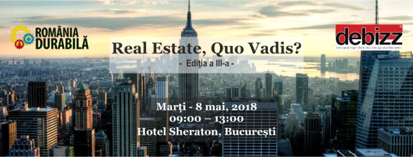 Real Estate, Quo Vadis? – editia 2018